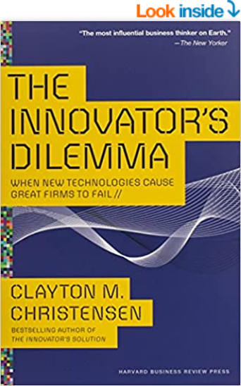 The Innovator's Dilemma by Clayton Christensen